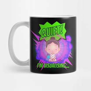 Quiet! I'm visualising... Mug